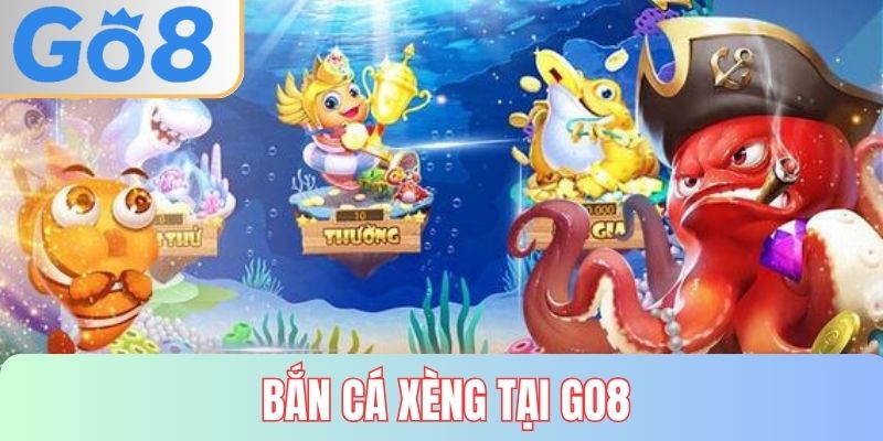 Bắn cá xèng tại GO8